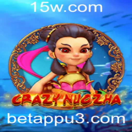 CrazyNuoZha: Descubra o Jogo de Apostas Inovador no Mundo de Betapp